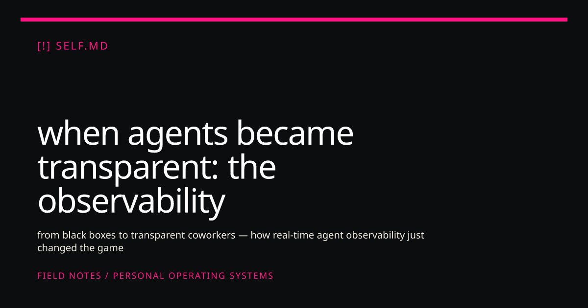 when agents became transparent: the observability moment we didn't see ...