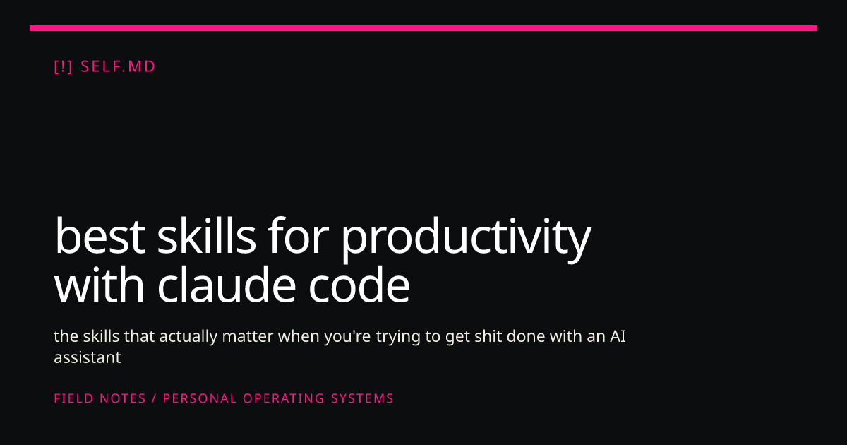 best skills for productivity with claude code | self.md