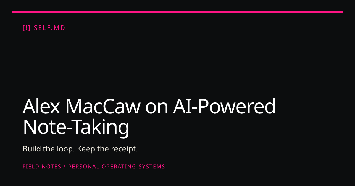 Alex MacCaw on AI-Powered Note-Taking | self.md