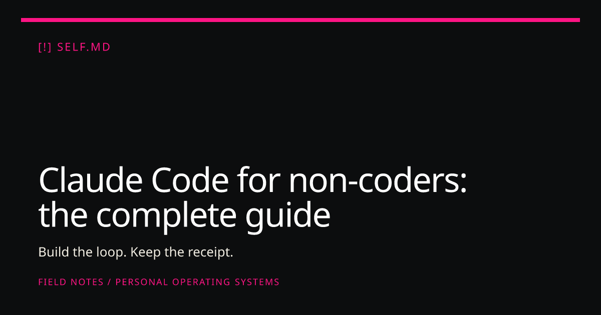 Claude Code for non-coders: the complete guide | self.md