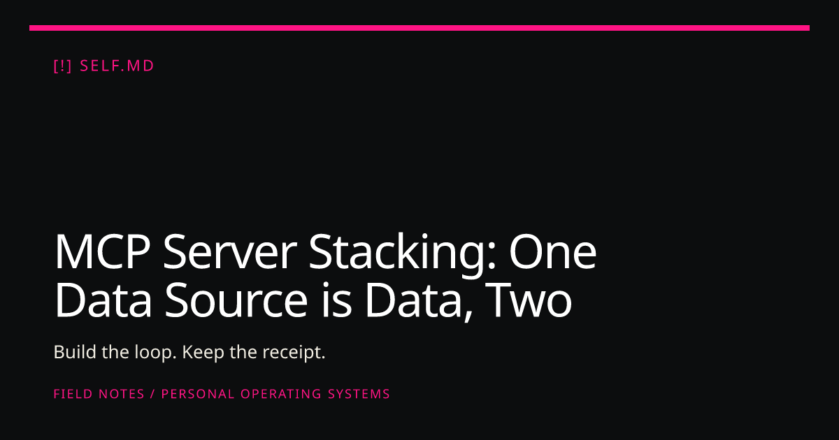 MCP Server Stacking: One Data Source is Data, Two is Intelligence | self.md