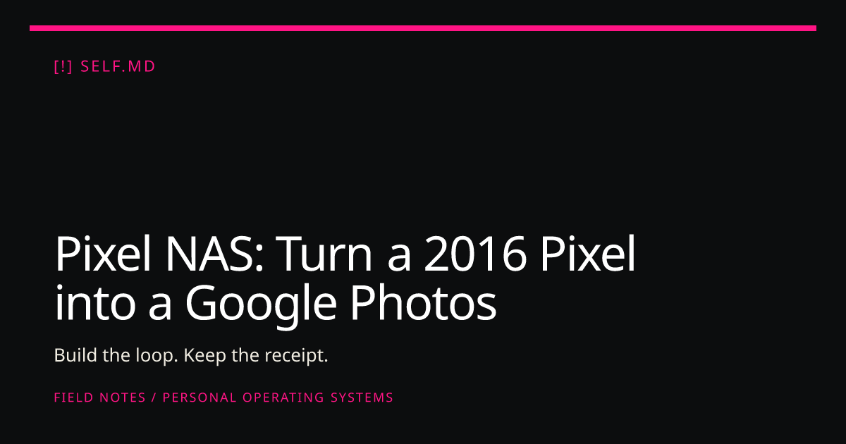 Pixel NAS: Turn a 2016 Pixel into a Google Photos Upload Daemon | self.md