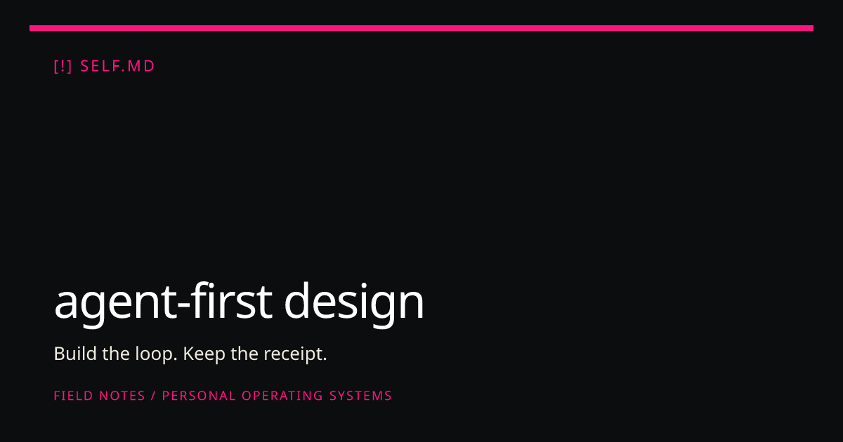 agent-first design | self.md